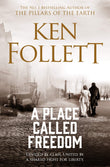 Front cover of the book 'A Place Called Freedom' by Follett, Ken.