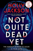 Not Quite Dead Yet PaperbackÐ   by Holly Jackson (Author)