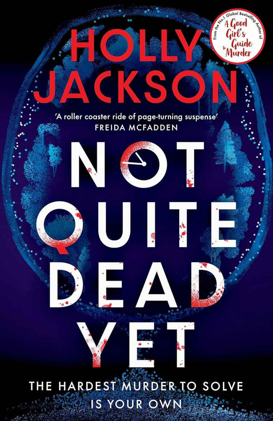 Not Quite Dead Yet PaperbackÐ   by Holly Jackson (Author)