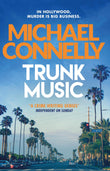 Front cover of the book 'Trunk Music (Harry Bosch Series)' by Michael Connelly.