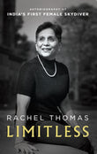Front cover of the book 'Limitless: Autobiography of India's First Female Skydiver' by Rachel Thomas.