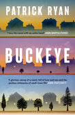 Front cover of the book 'Buckeye' by Patrick Ryan.