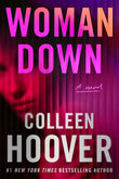 Woman Down: A Novel PaperbackÐ by Colleen Hoover (Author)