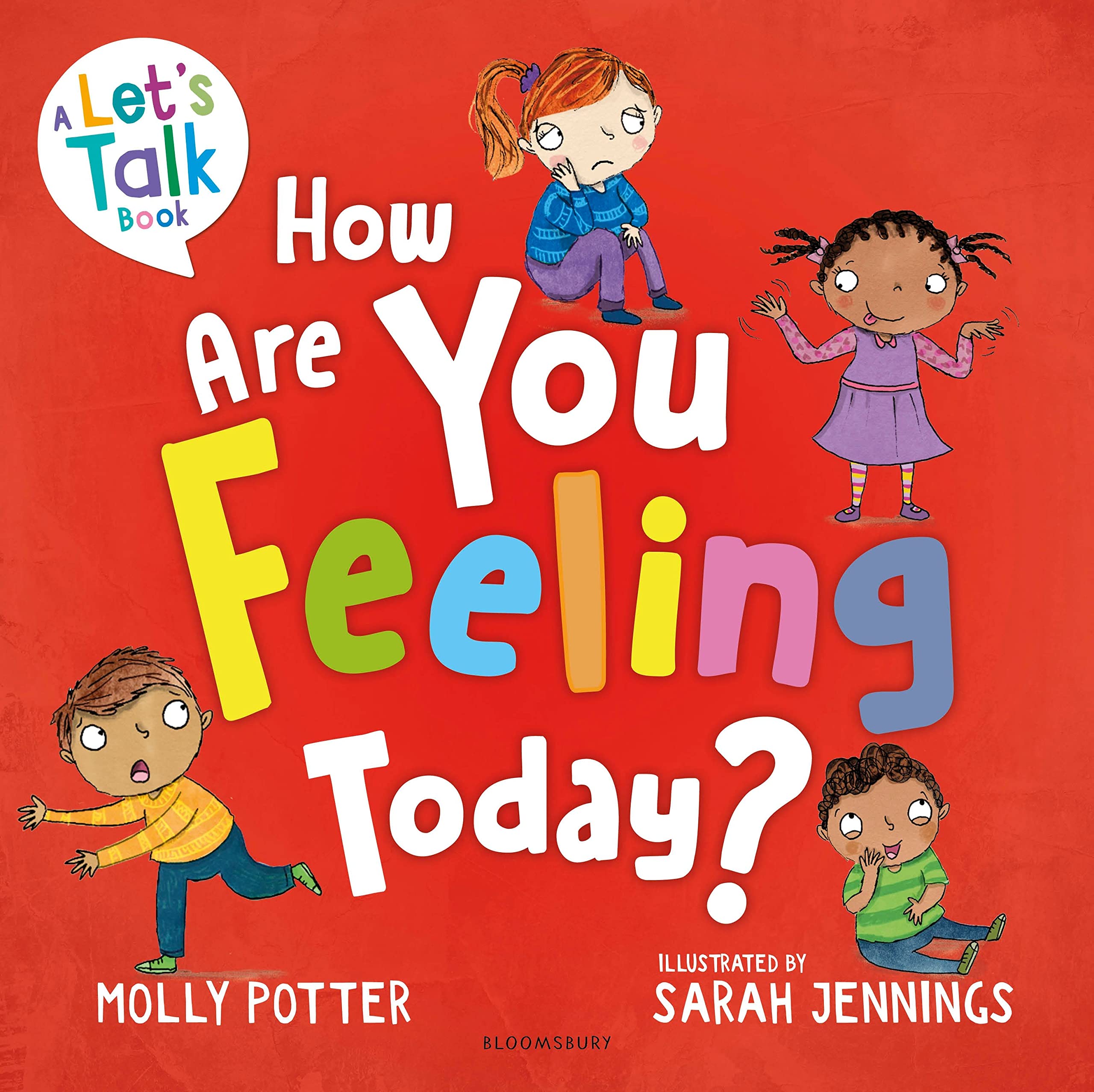 Front cover of the book 'Bloomsbury Education How Are You Feeling Today? A Lets Talk picture book to help young children understand their emotion' by Molly Potter.