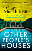 Front cover of the book 'Other people's houses' by Clare Mackintosh.
