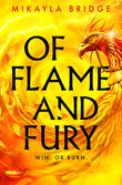 Front cover of the book 'Of flame and fury' by Mikayla Bridge.