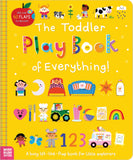 Front cover of the book 'The Toddler Play Book of Everything!' by Sarah Creese.