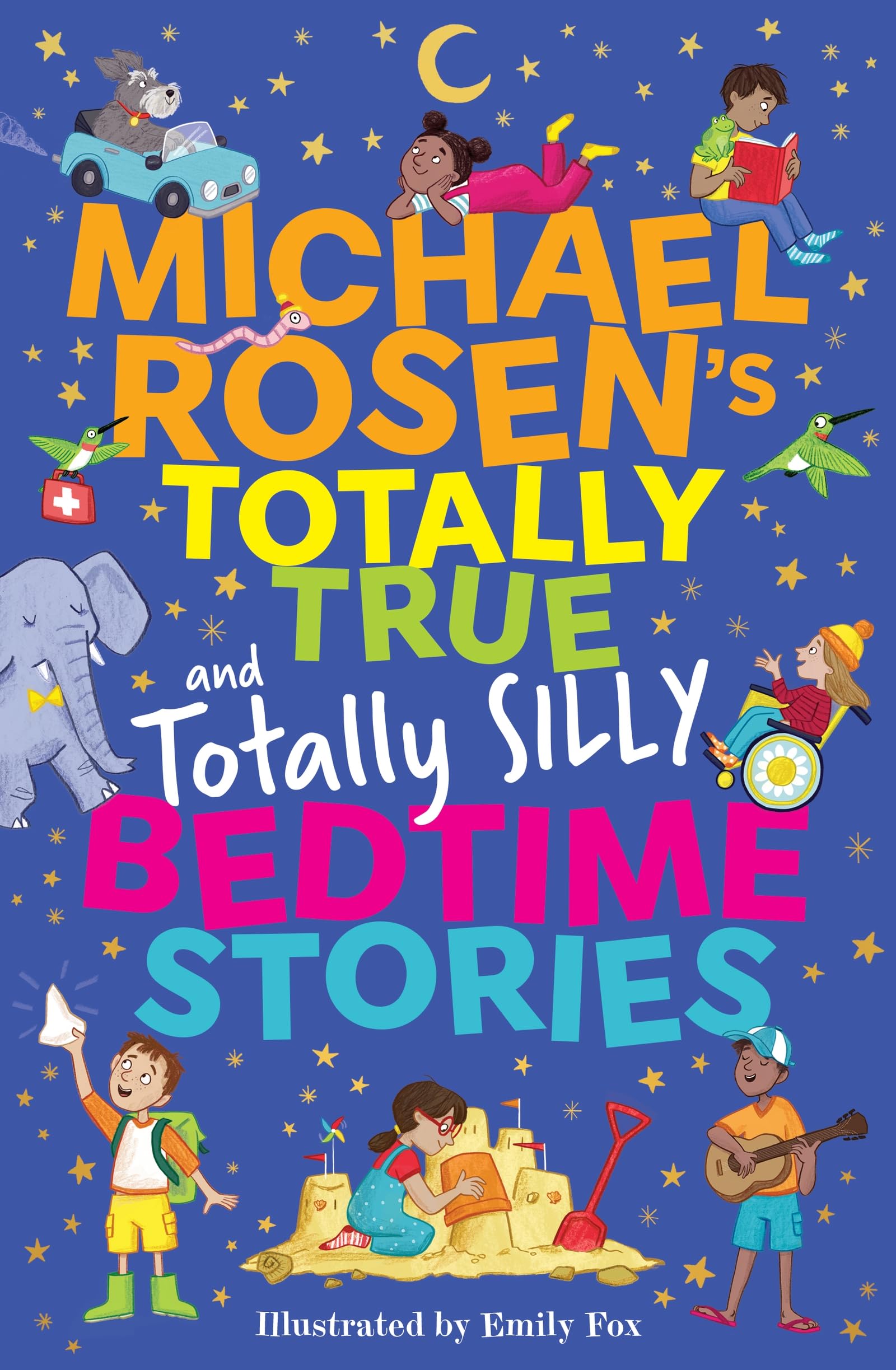 Front cover of the book 'Michael Rosen's Totally True (and totally silly) Bedtime Stories' by Michael Rosen.