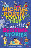 Front cover of the book 'Michael Rosen's Totally True (and totally silly) Bedtime Stories' by Michael Rosen.