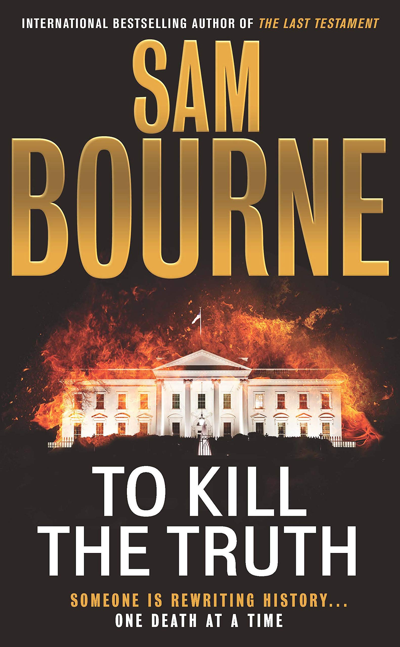 Front cover of the book 'To Kill the Truth' by Sam Bourne.