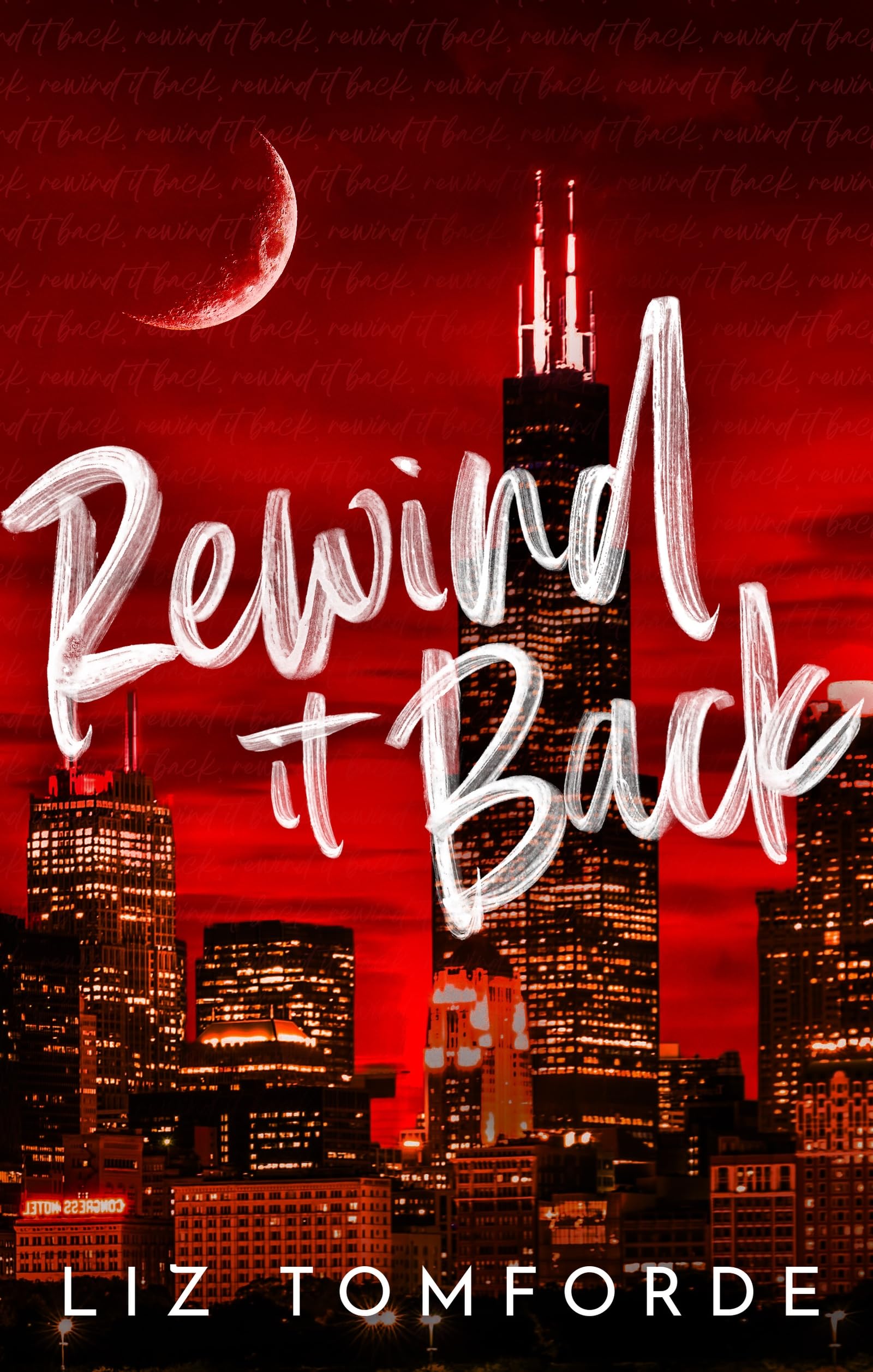 Front cover of the book 'Rewind It Back: The brand new 2025 sports romance from the bestselling author of MILE HIGH: with second-chance romance' by Liz Tomforde.