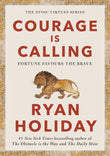Front cover of the book 'Courage Is Calling: Fortune Favours the Brave' by Ryan, Holiday.
