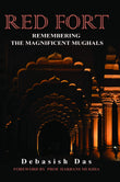 Front cover of the book 'Red Fort: Remembering the Magnificent Mughals' by Debasish Das.