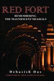 Front cover of the book 'Red Fort: Remembering the Magnificent Mughals' by Debasish Das.