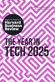 Front cover of the book 'The Year in Tech, 2025: The Insights You Need from Harvard Business Review (HBR Insights Series)' by Review, Harvard Business.
