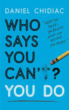 Who Says You Can’t? You Do (Paperback) image 1