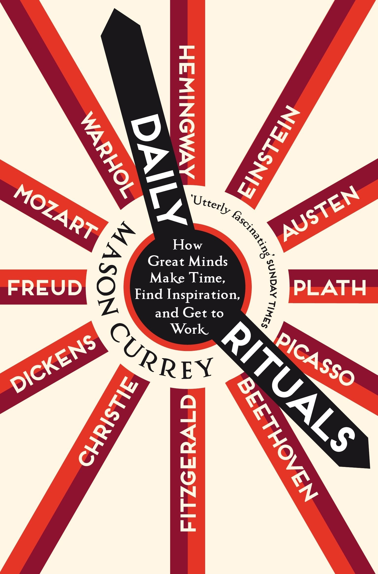 Front cover of the book 'Daily Rituals: How Great Minds Make Time, Find Inspiration, and Get to Work' by Mason Currey.