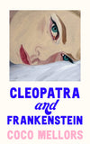 Front cover of the book 'Cleopatra and Frankenstein' by Mellors, Coco.