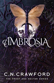 Front cover of the book 'Aria Ambrosia (Frost and Nectar).' by C.N. Crawford.