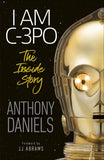 Front cover of the book 'I Am C-3PO - The Inside Story' by Anthony Daniels.