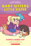 Front cover of the book 'Baby-Sitters Little Sister Graphic Novel #3: Karen's Worst Day' by Ann M Martin.
