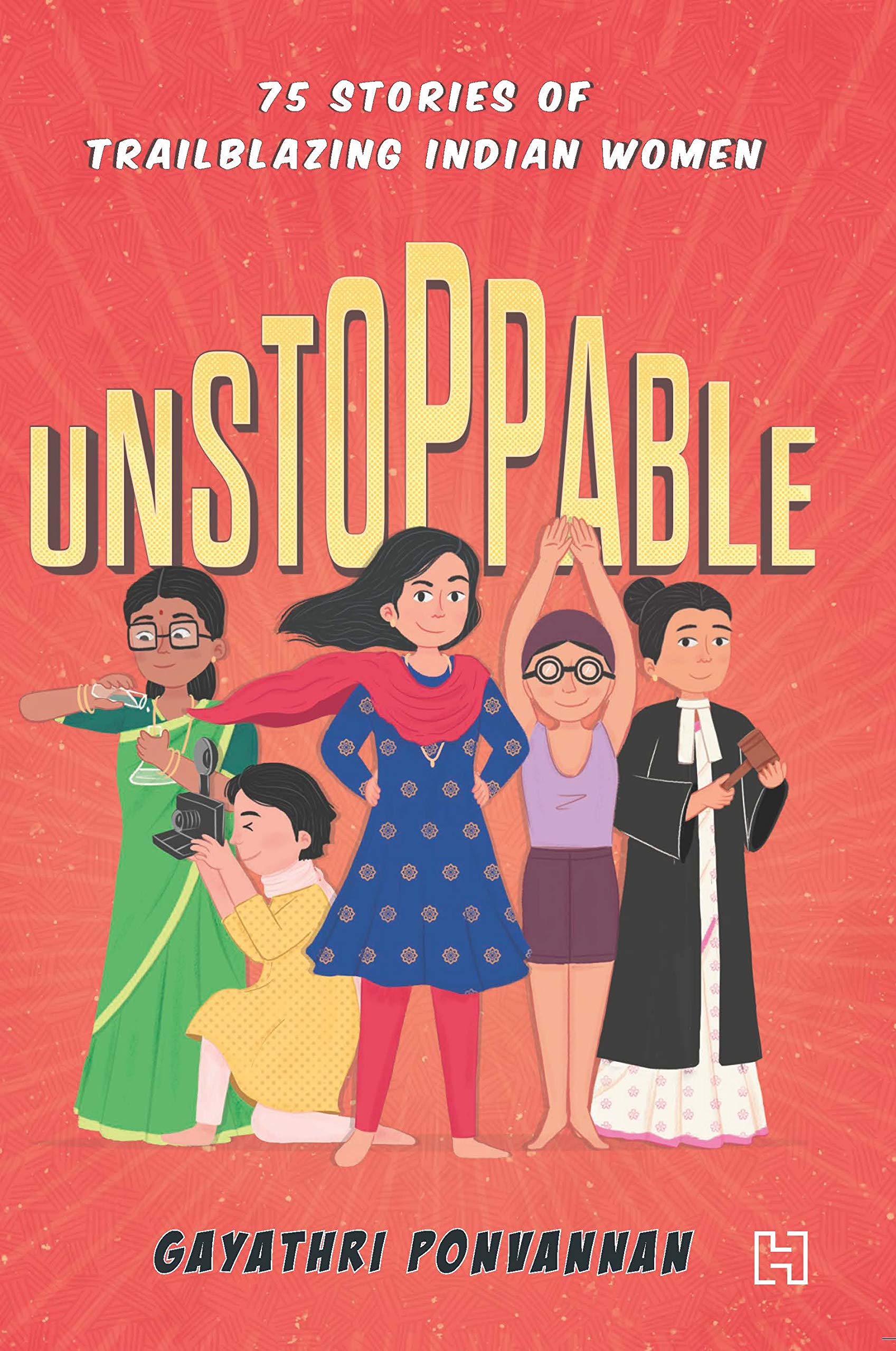 Front cover of the book 'Unstoppable' by Gayathri Ponvannan.