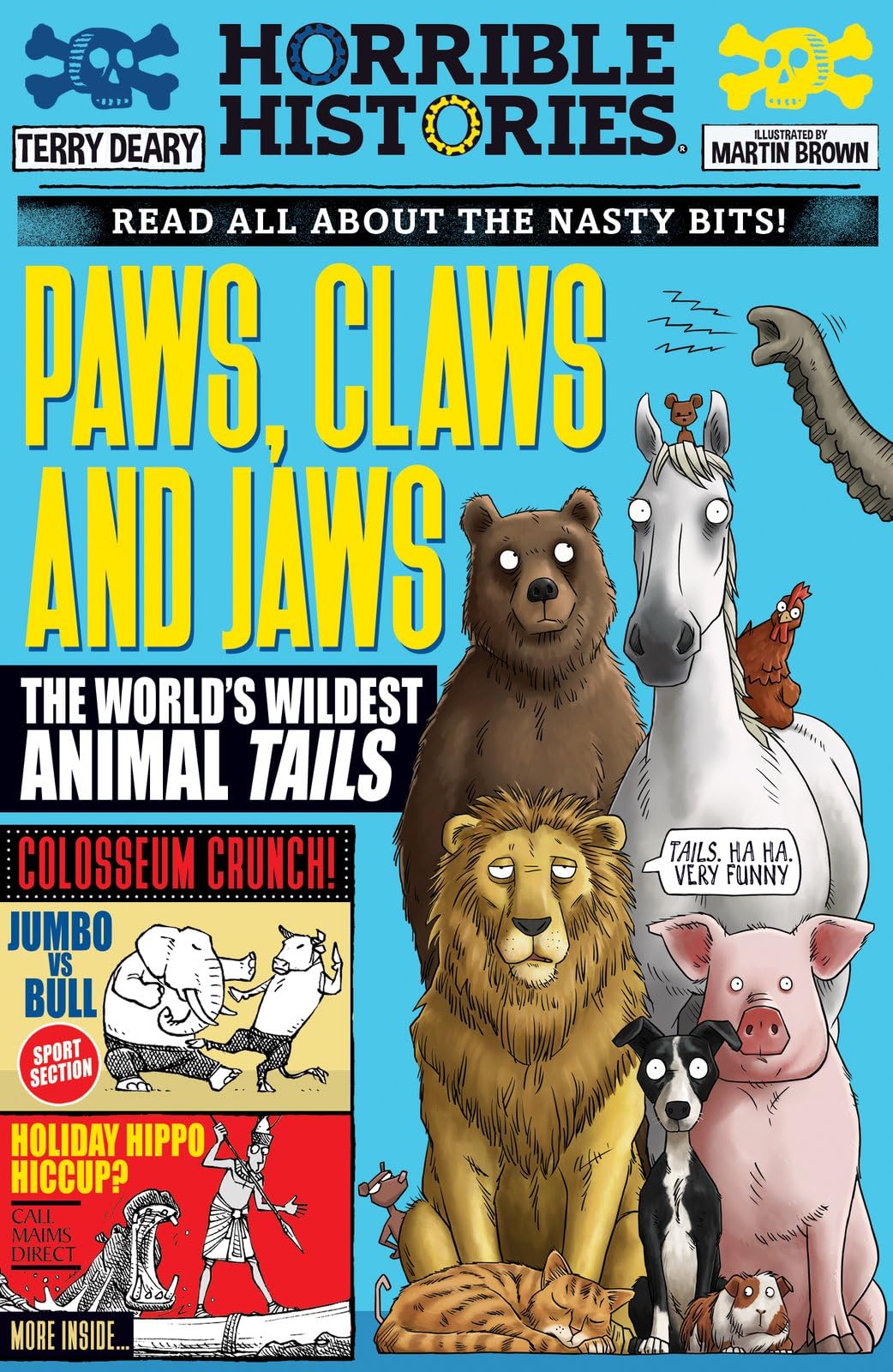 Front cover of the book 'Paws, Claws and Jaws: The World's Wildest Animal Tails (Horrible Histories)' by Terry Deary.