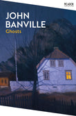 Front cover of the book 'Ghosts' by John Banville.