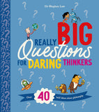Front cover of the book 'Kingfisher Books Ltd Really Big Questions For Daring Thinkers Over 40 Bold Ideas about Philosophy.' by Stephen Law, Nishant Choksi.