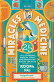 Front cover of the book 'Miracles in Medicine' by Pai Roopa.