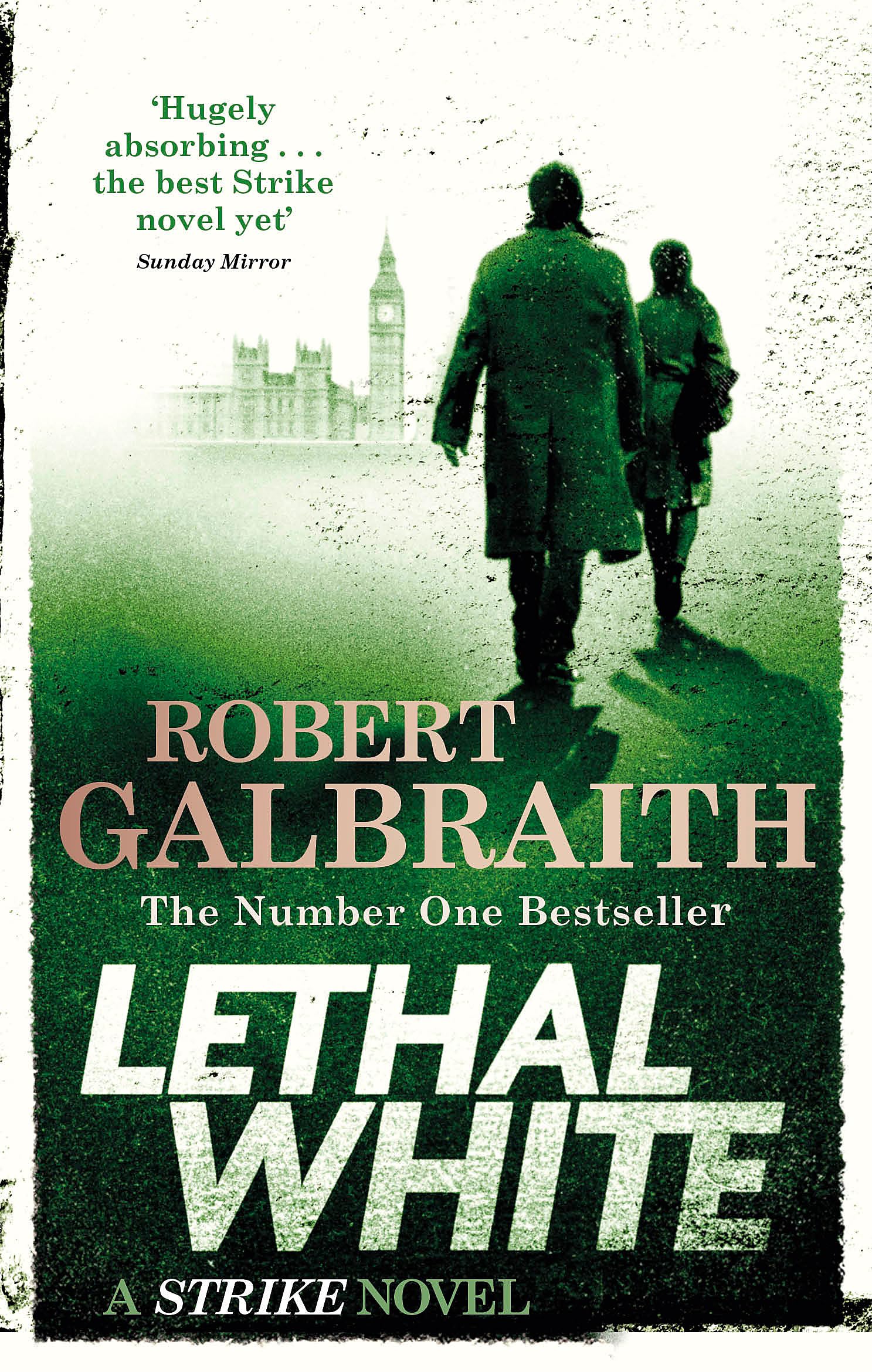 Front cover of the book 'Lethal White: Cormoran Strike Book 4: Cormoran Strike Book 04 (Cormoran Strike 4)' by Robert Galbraith.