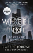 Front cover of the book 'Towers Of Midnight: Book 13 of the Wheel of Time (Now a major TV series)' by Jordan, Robert & Sanderson.