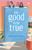 Too Good to Be True : - PaperbackÐ  - by Prajakta Koli (Author)