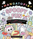 Front cover of the book 'Mangatopia Spoopy Fun: A Cute and Creepy Colouring Book of Anime and Manga' by Liv Wan.