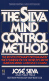 Front cover of the book 'The Silva Mind Control Method' by silva jose.