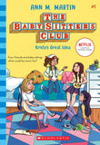 Front cover of the book 'The Baby-Sitters Club #1: Kristy's Great Idea (Netflix Edition)' by Ann M Martin.