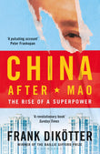 Front cover of the book 'Bloomsbury China After Mao The Rise of a Superpower.' by Frank Dikötter.