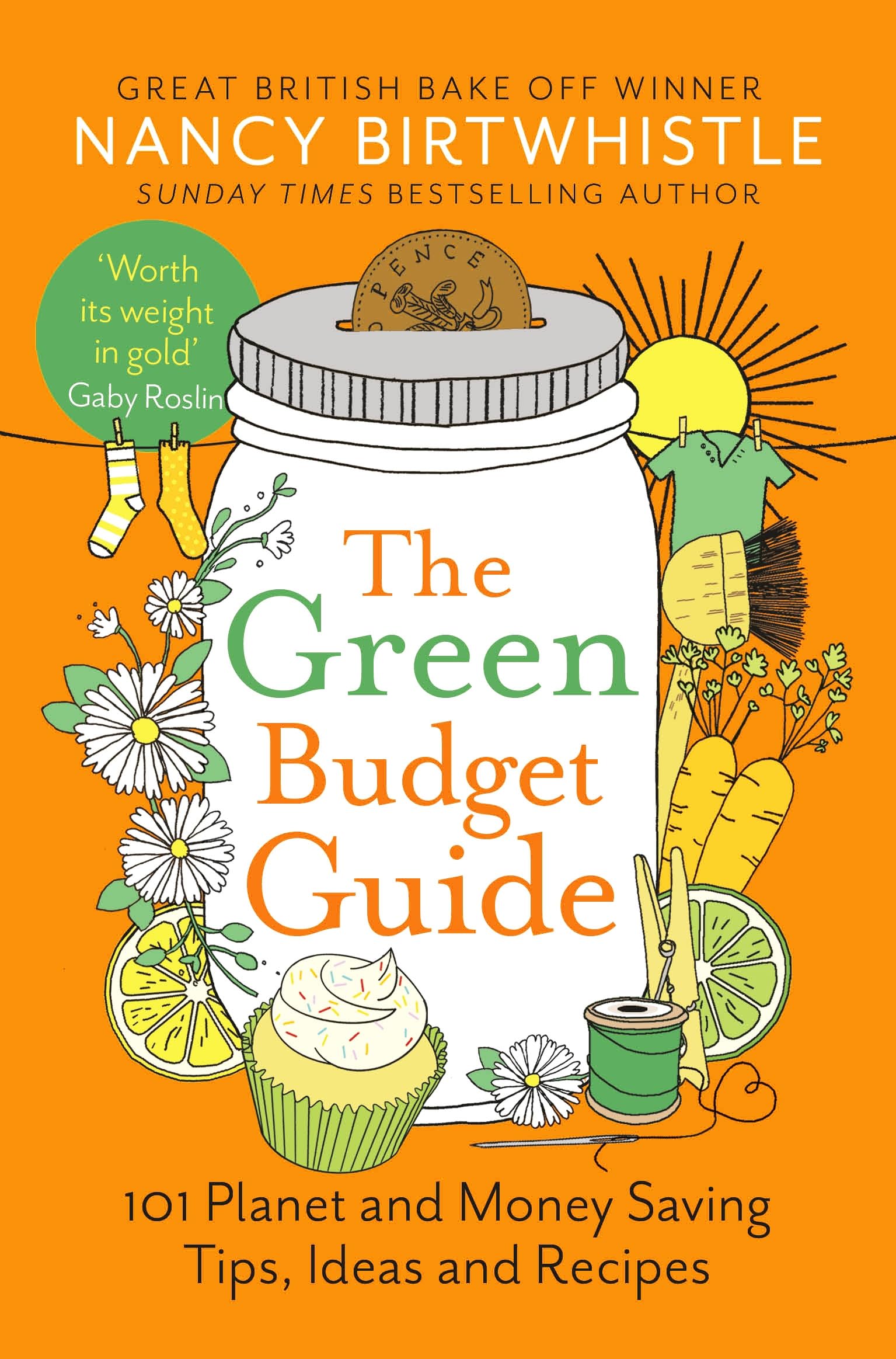 Front cover of the book 'The Green Budget Guide: 101 Planet and Money Saving Tips, Ideas and Recipes' by Nancy Birtwhistle.