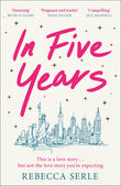 Front cover of the book 'In five years' by Rebecca Serle.
