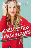 Girl, Stop Apologizing ;-PaperbackÐ  by Rachel Hollis