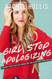 Girl, Stop Apologizing ;-PaperbackÐ  by Rachel Hollis