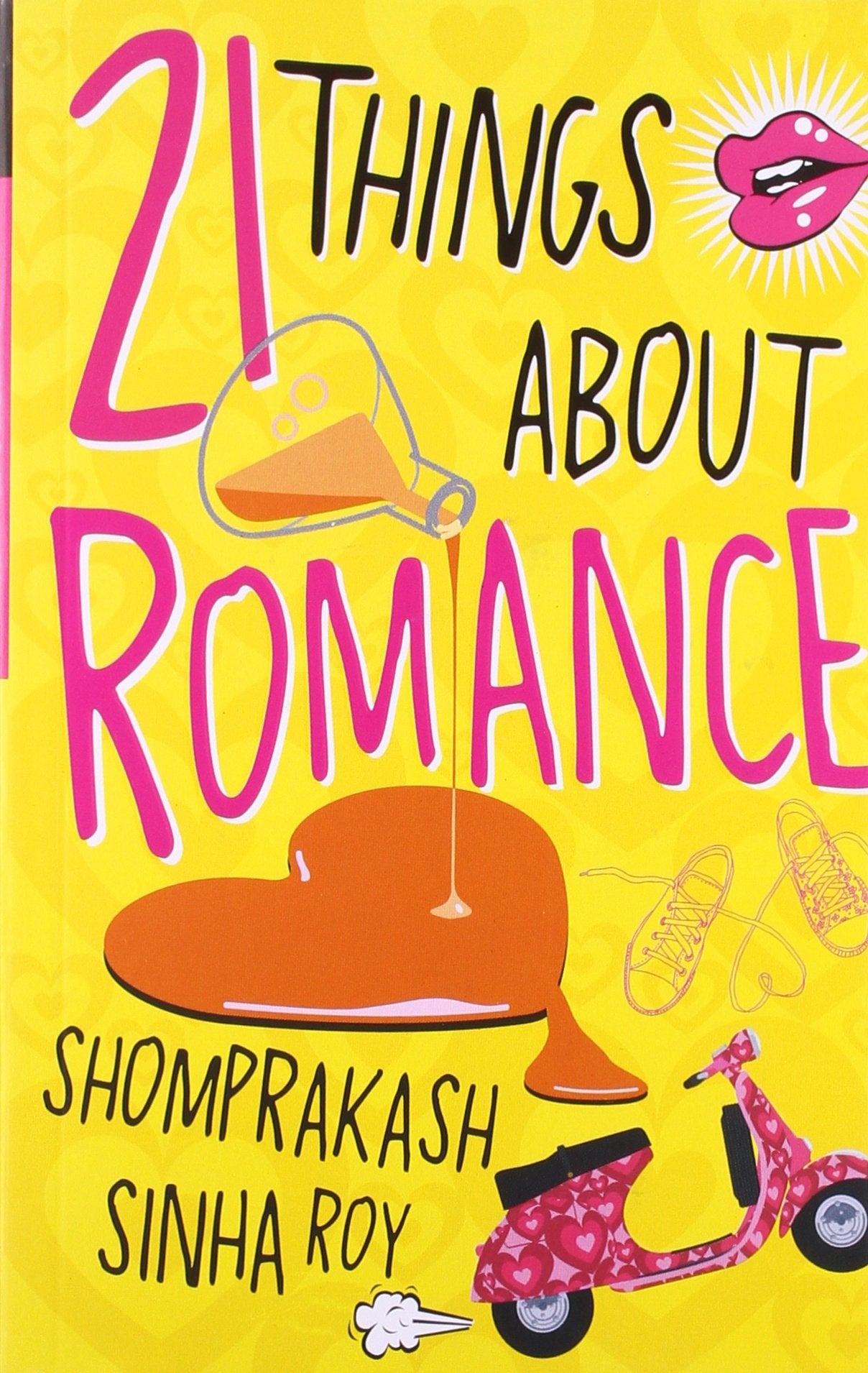 Front cover of the book '21 Things About Romance' by Roy, Shomprakash.