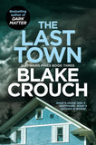 Front cover of the book 'The Last Town (Wayward Pines)' by Blake Crouch.