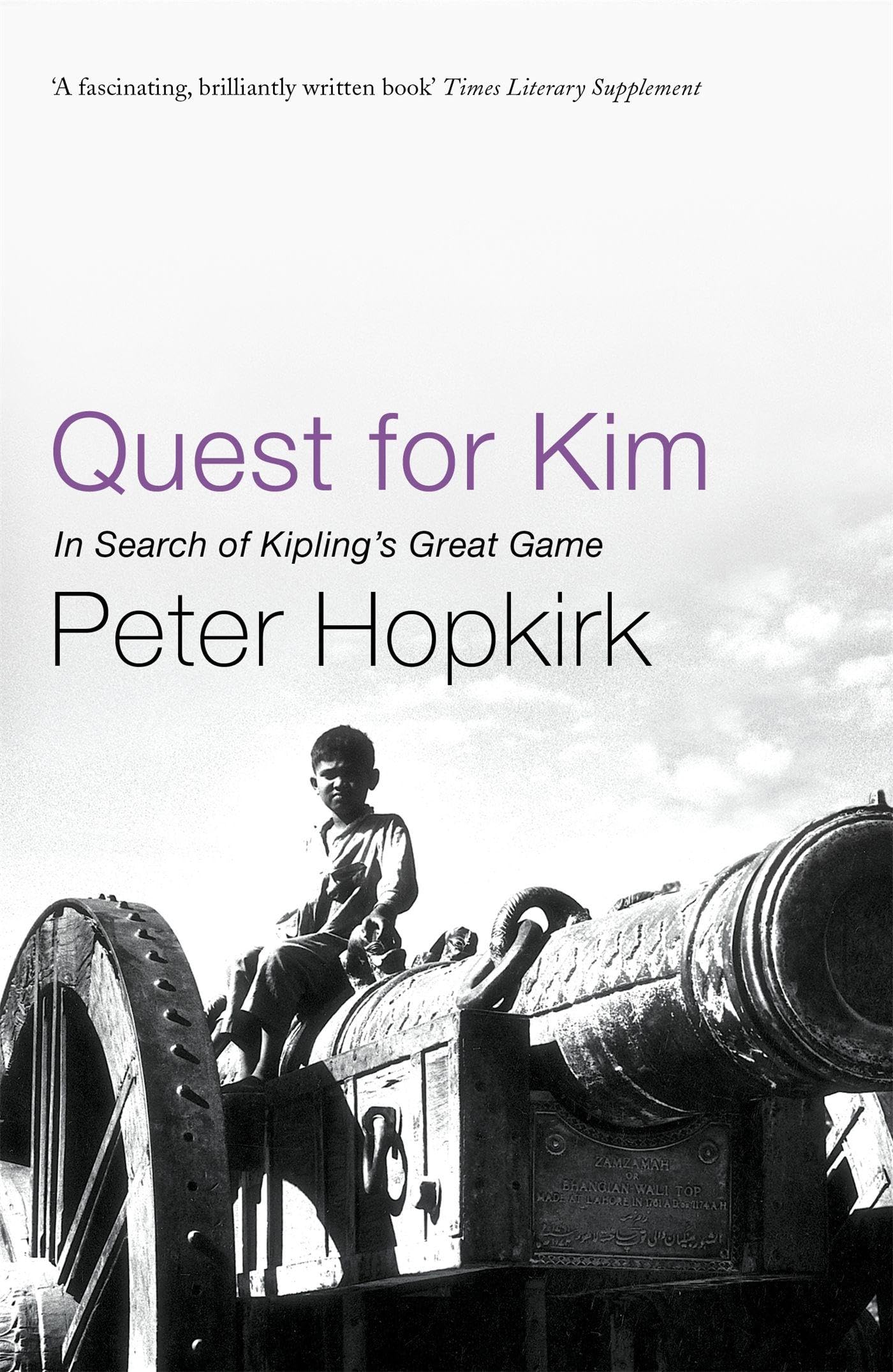 Front cover of the book 'Quest for Kim: In Search of Kipling's Great Game' by Peter Hopkirk.