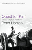 Front cover of the book 'Quest for Kim: In Search of Kipling's Great Game' by Peter Hopkirk.