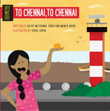 Front cover of the book 'Off We Go! To Chennai, To Chennai' by Arthy Muthanna Singh and Mamta Nainy.