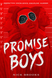Front cover of the book 'Promise Boys (International Edition) (International Edition)' by Nick Brooks.