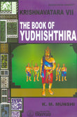 Front cover of the book 'Krishnavatara VII/The Book Of Yudhishtira' by K.M. Munshi.