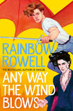 Front cover of the book 'Any way the wind blows' by Rainbow Rowell.