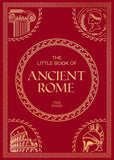 Front cover of the book 'The Little Book of Ancient Rome: A Pocket Guide to an Epic Civilization, Including Key Events, People, Trivia and More' by Tom Sykes.